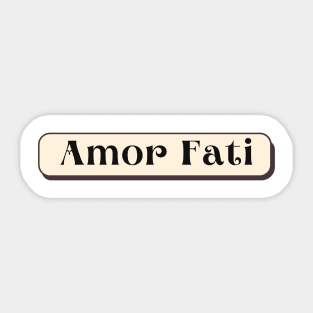 Amor Fati Sticker